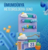 Bu gün Ümumdünya Meteorologiya Günüdür 23